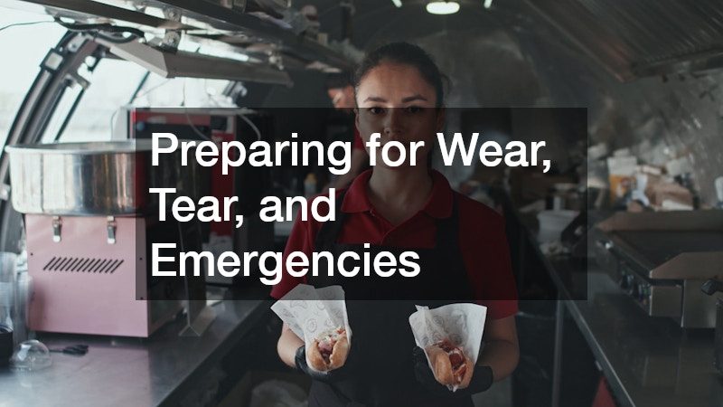 Preparing for Wear, Tear, and Emergencies