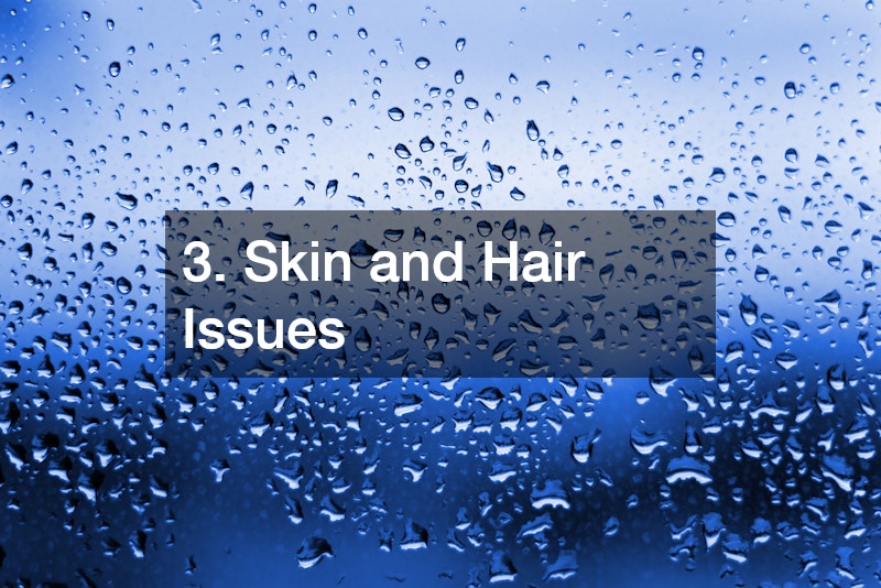3. Skin and Hair Issues