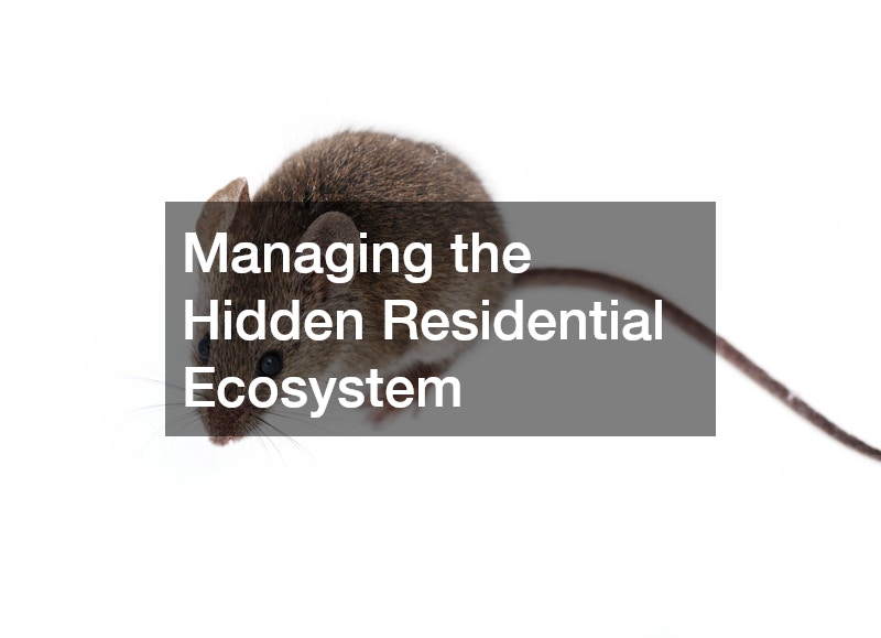 Managing the Hidden Residential Ecosystem