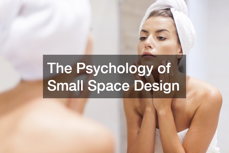 The Psychology of Small Space Design