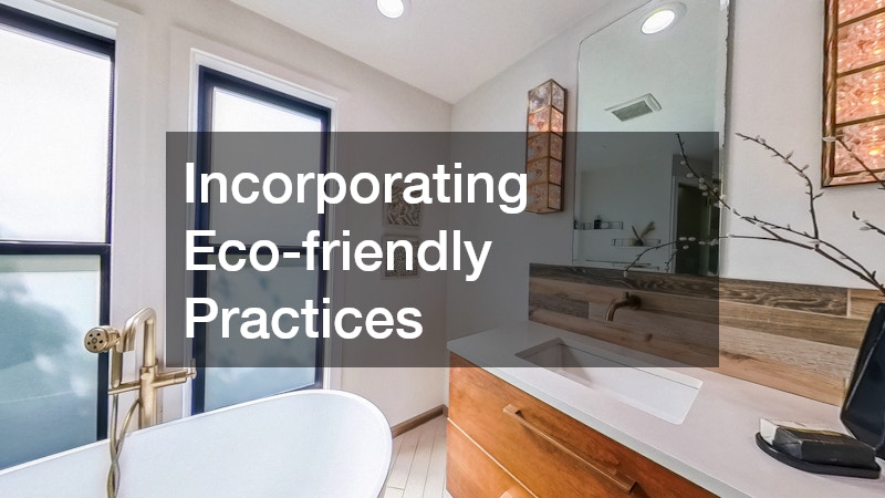 Incorporating Eco-friendly Practices