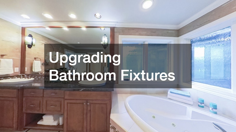 Upgrading Bathroom Fixtures