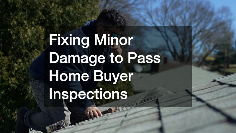 Fixing Minor Damage to Pass Home Buyer Inspections