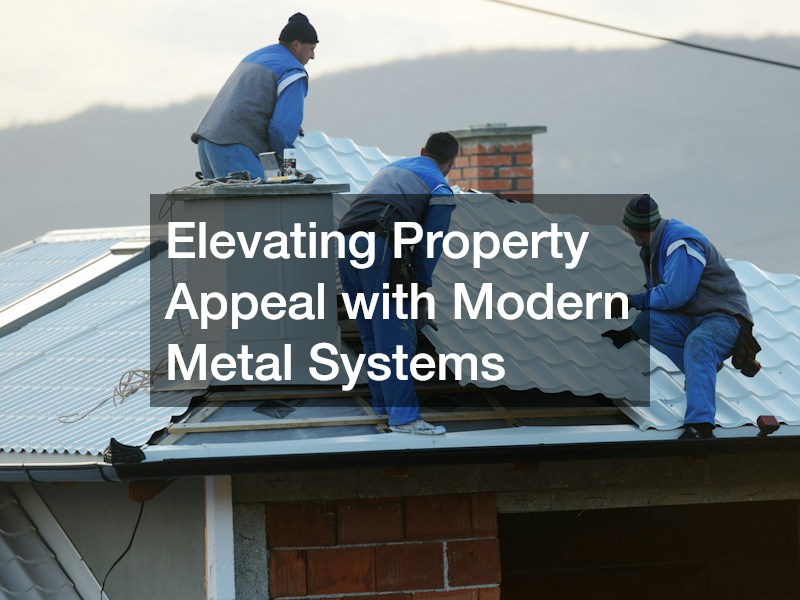 Elevating Property Appeal with Modern Metal Systems