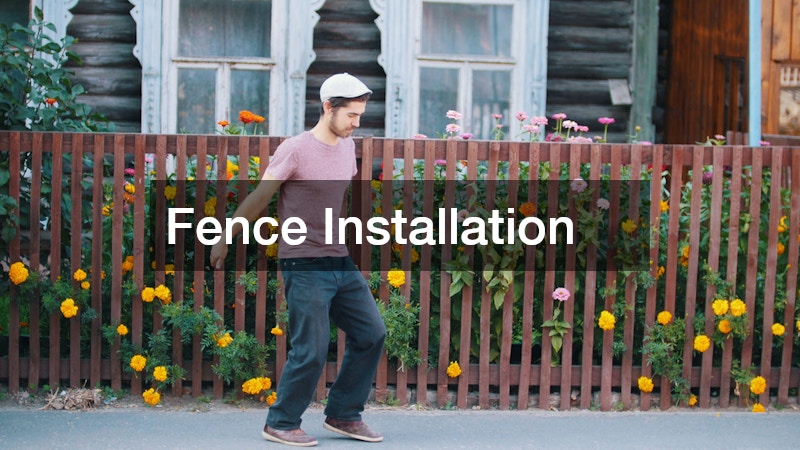 Fence Installation