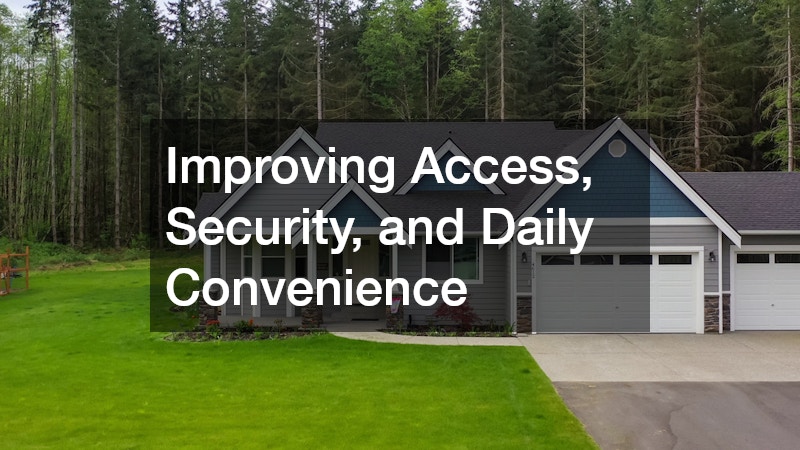 Improving Access, Security, and Daily Convenience