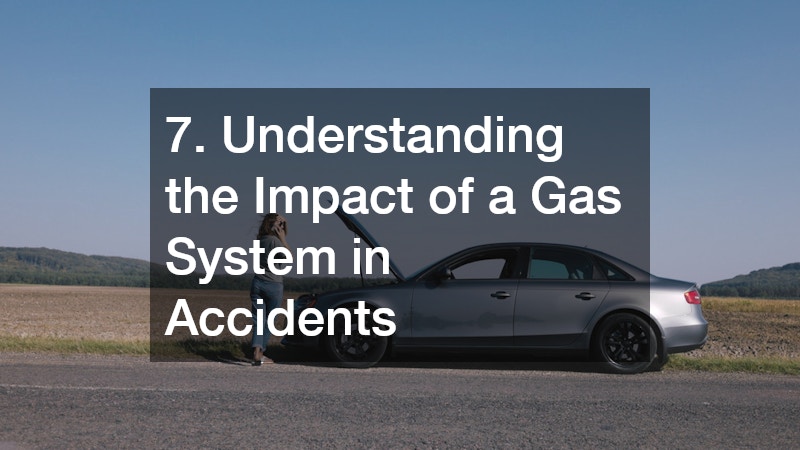 7. Understanding the Impact of a Gas System in Accidents