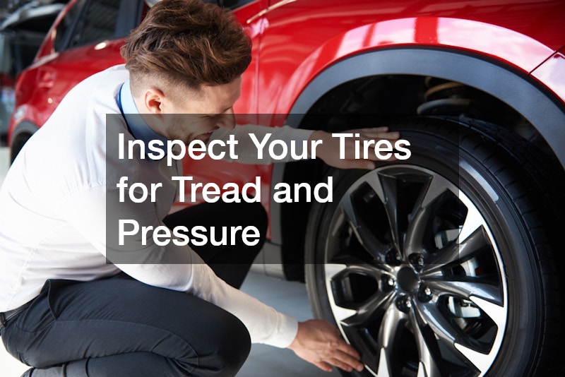 Inspect Your Tires for Tread and Pressure
