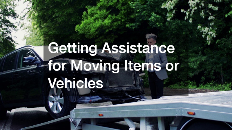Getting Assistance for Moving Items or Vehicles