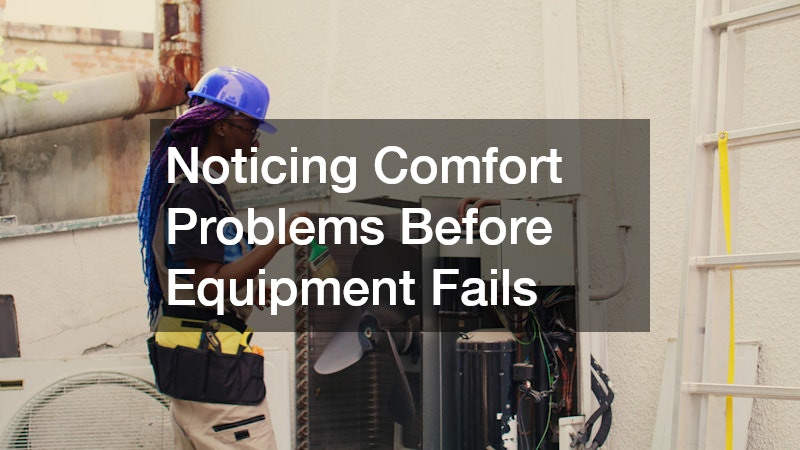 Noticing Comfort Problems Before Equipment Fails