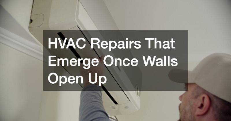 HVAC Repairs That Emerge Once Walls Open Up