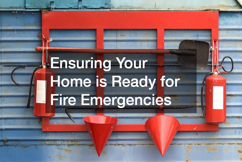 Ensuring Your Home is Ready for Fire Emergencies