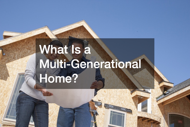 What Is a Multi-Generational Home?