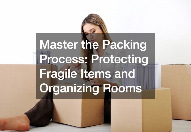 Master the Packing Process: Protecting Fragile Items and Organizing Rooms