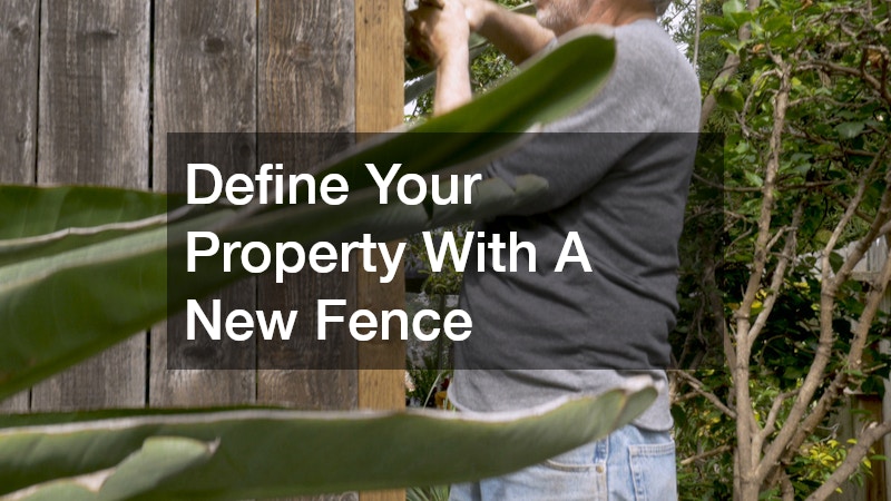 Define Your Property With A New Fence