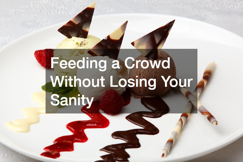 Feeding a Crowd Without Losing Your Sanity