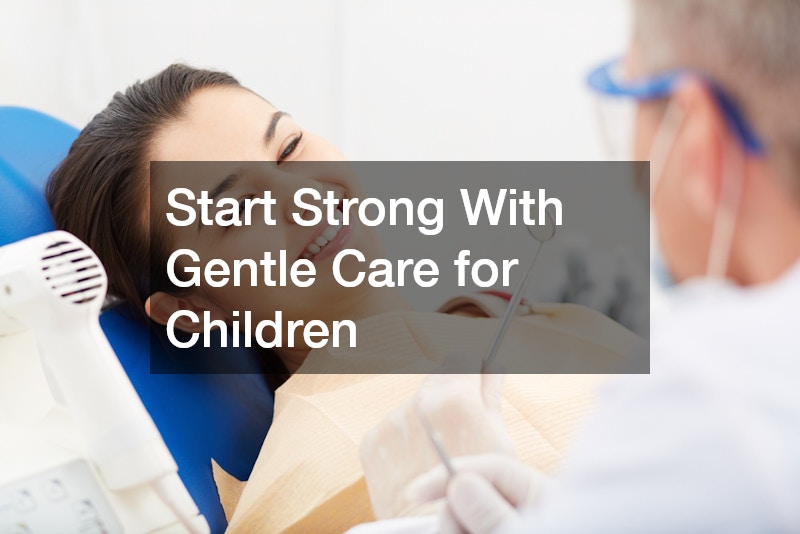Start Strong With Gentle Care for Children