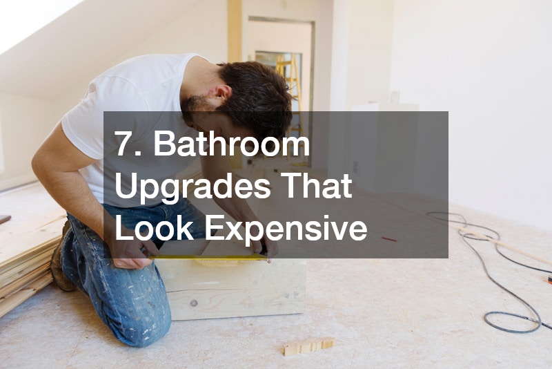 7. Bathroom Upgrades That Look Expensive