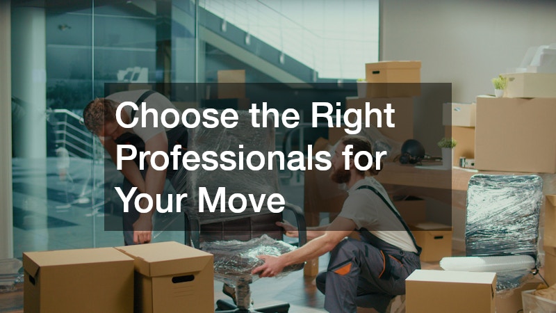 Choose the Right Professionals for Your Move