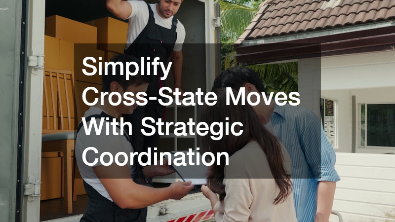 Simplify Cross-State Moves With Strategic Coordination