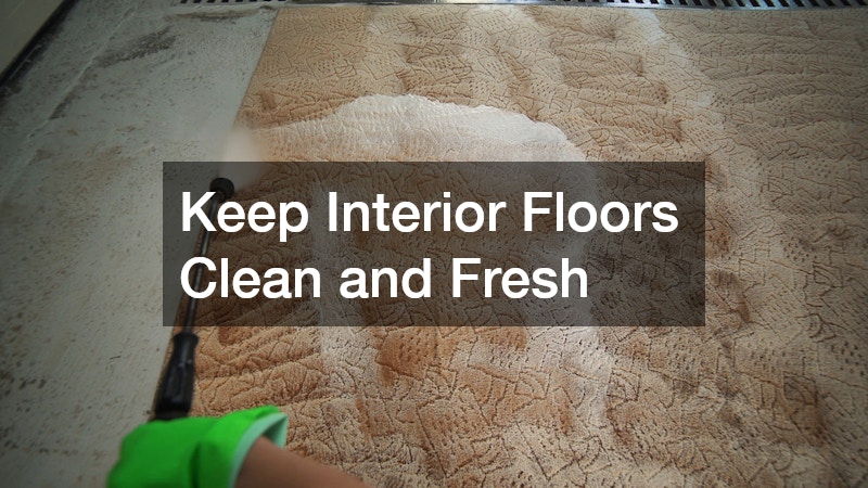 Keep Interior Floors Clean and Fresh