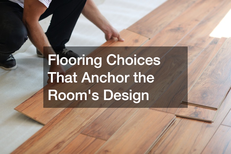 Flooring Choices That Anchor the Room