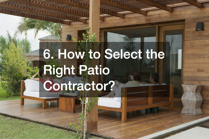 6. How to Select the Right Patio Contractor?