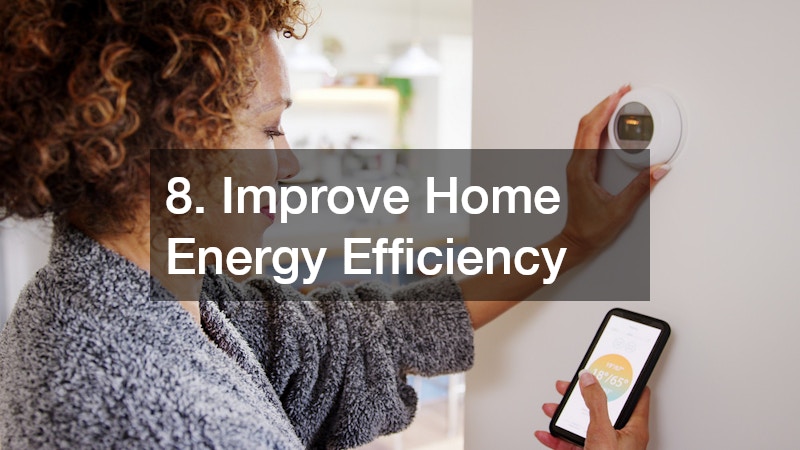 8. Improve Home Energy Efficiency