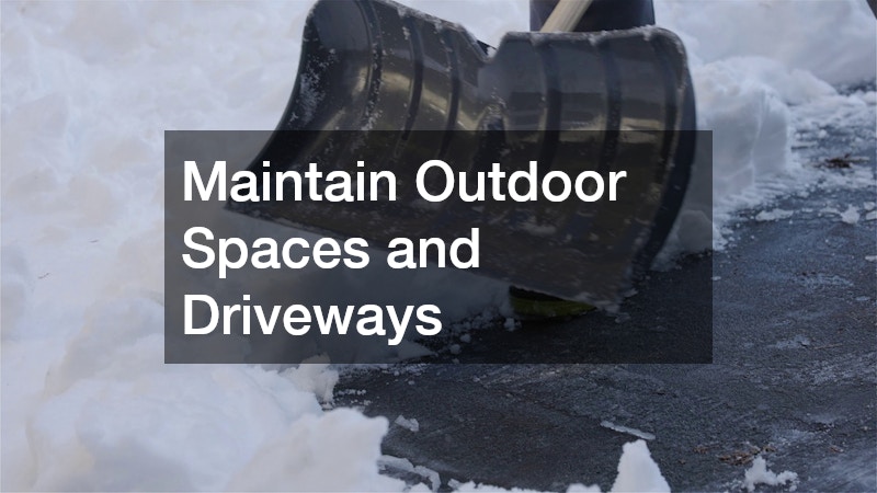 Maintain Outdoor Spaces and Driveways