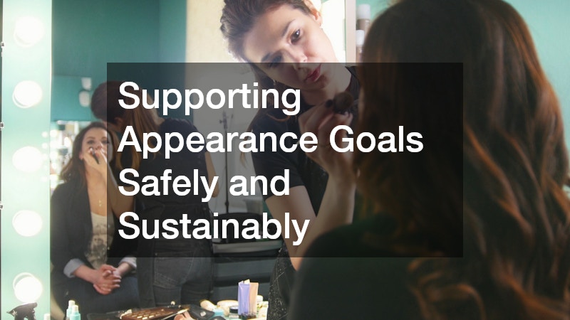 Supporting Appearance Goals Safely and Sustainably