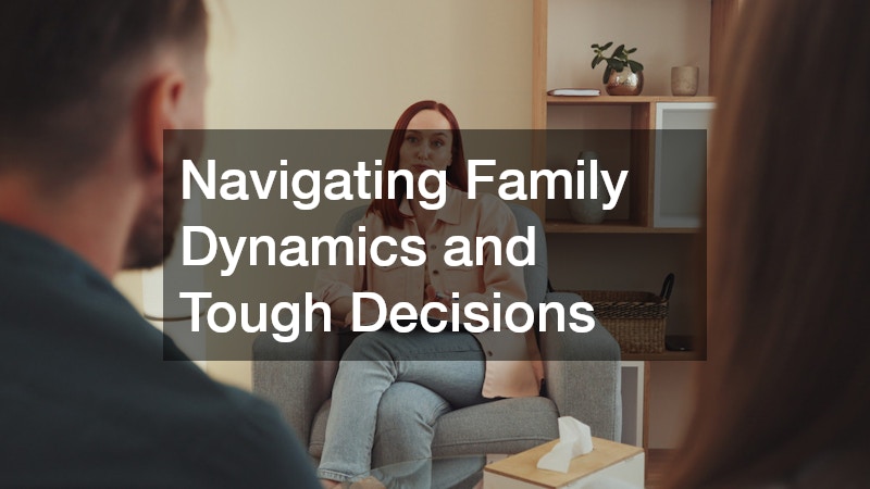 Navigating Family Dynamics and Tough Decisions