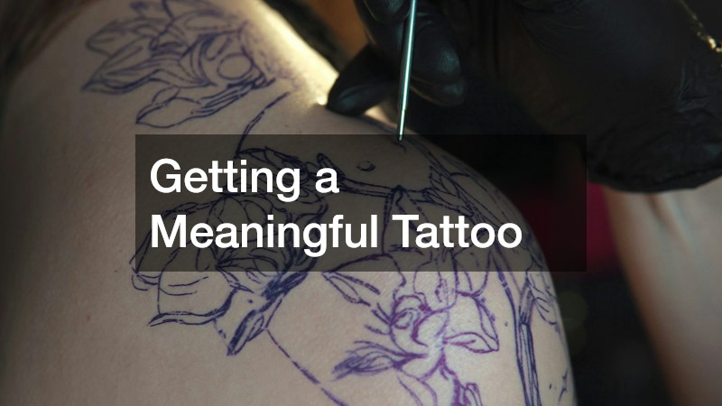 Getting a Meaningful Tattoo