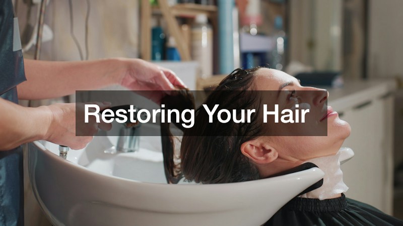 Restoring Your Hair