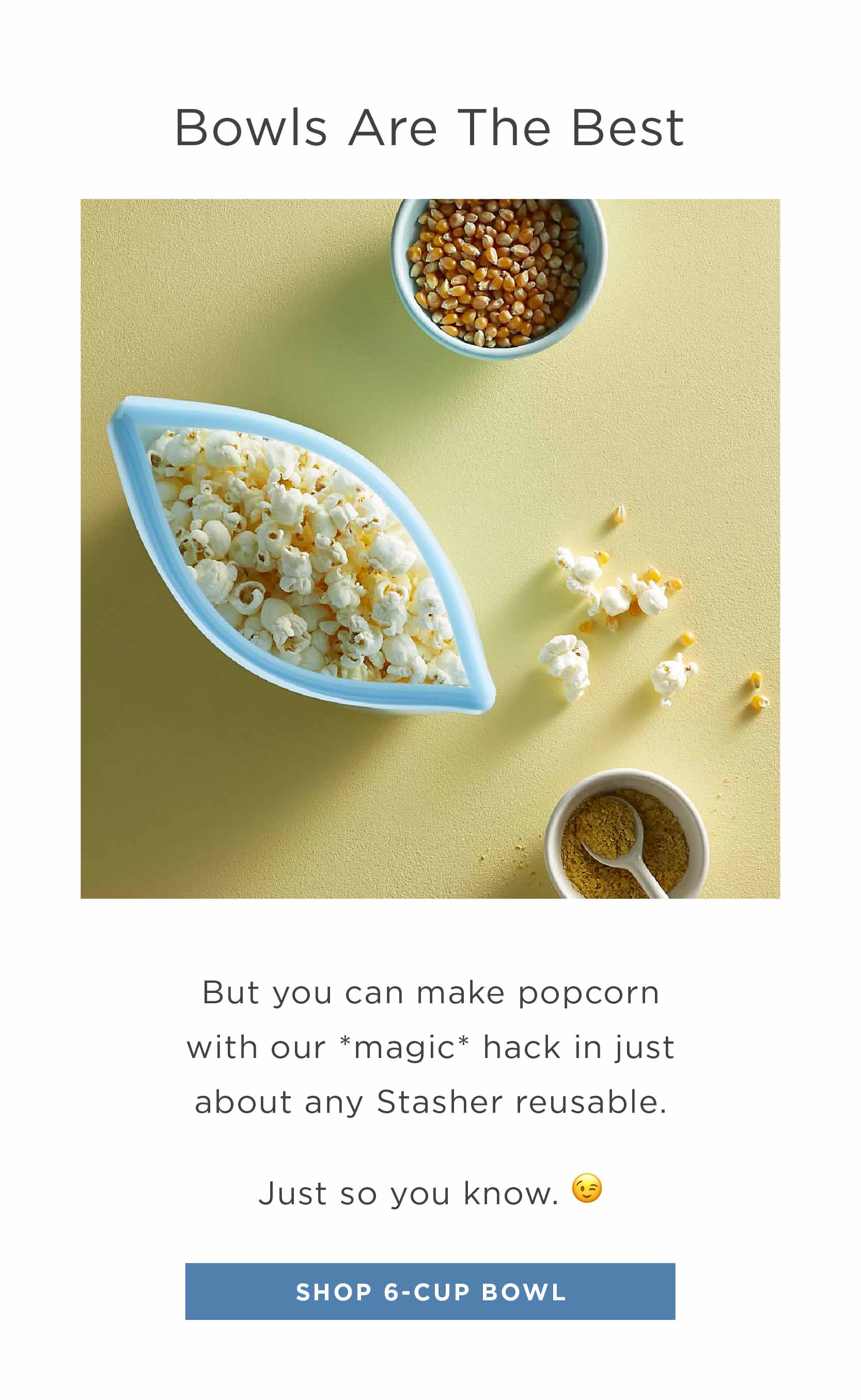 Prepackaged popcorn? Nope Stasher Bag