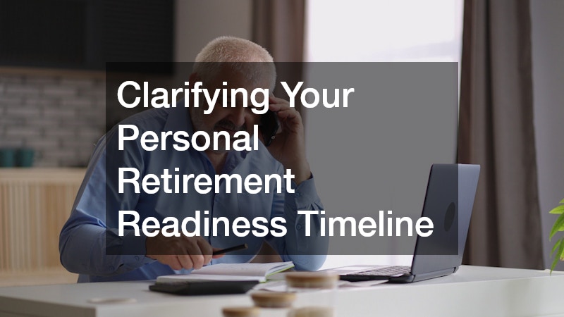 Clarifying Your Personal Retirement Readiness Timeline