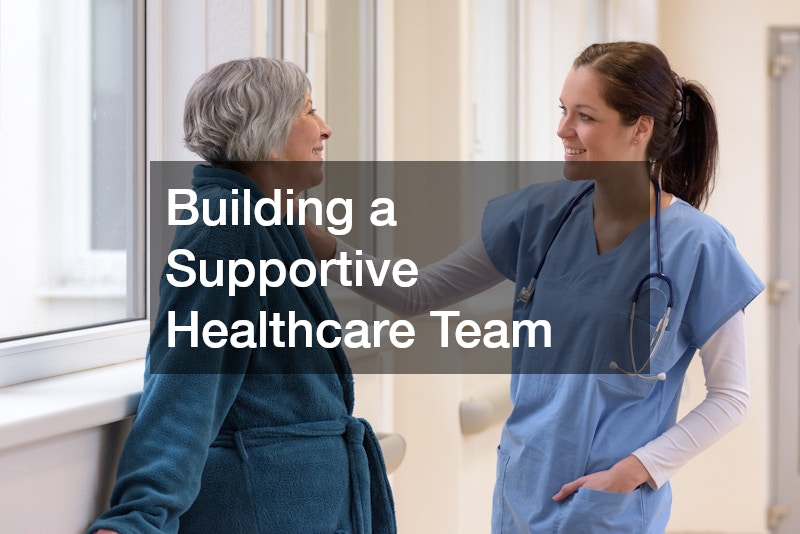 Building a Supportive Healthcare Team