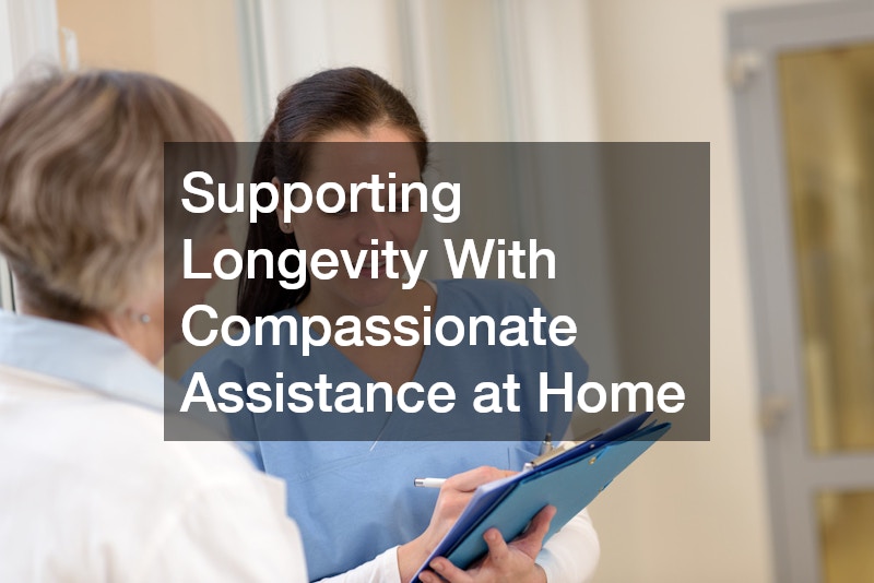 Supporting Longevity With Compassionate Assistance at Home