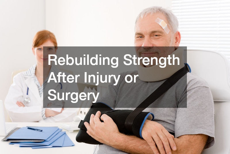 Rebuilding Strength After Injury or Surgery