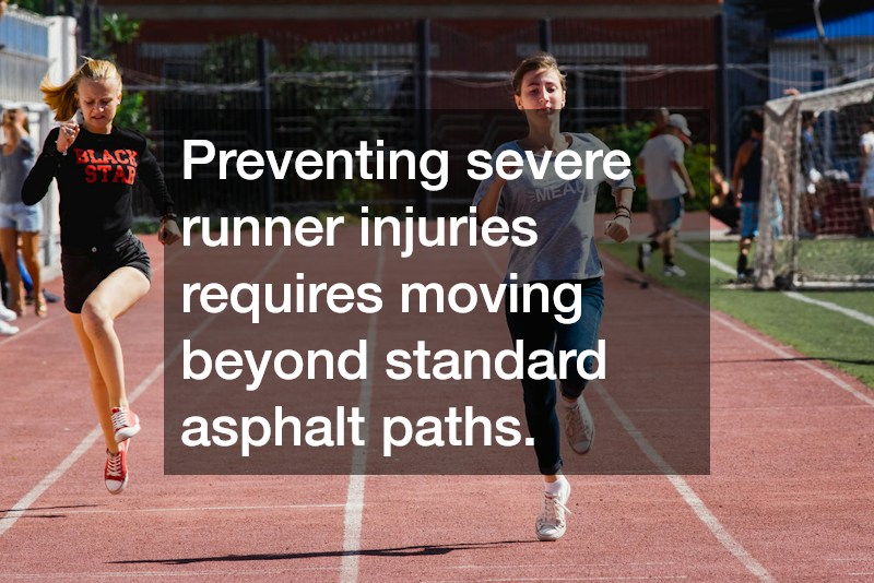 Preventing severe runner injuries requires moving beyond standard asphalt paths.