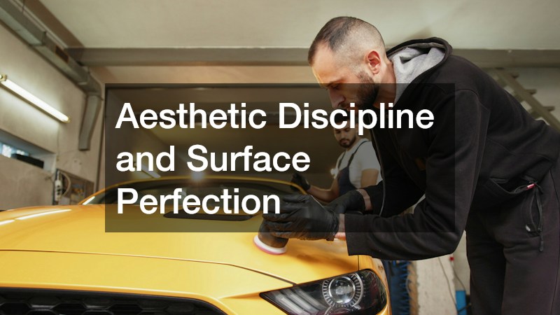 Aesthetic Discipline and Surface Perfection