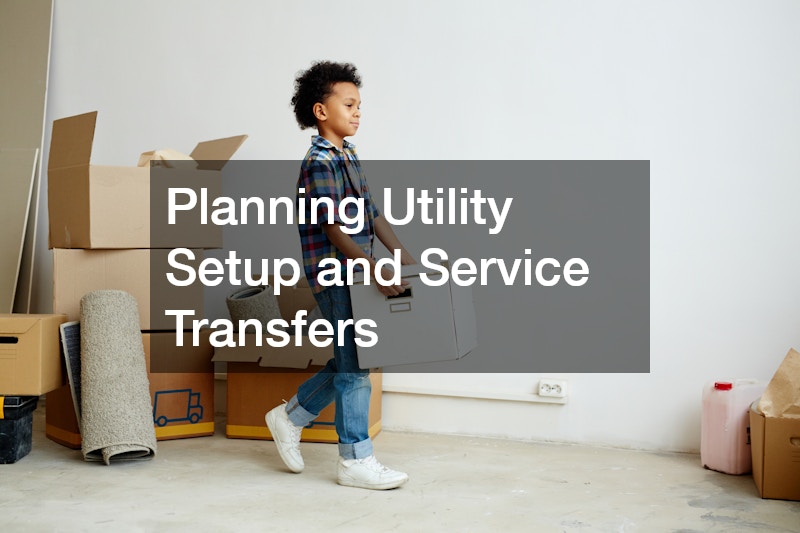 Planning Utility Setup and Service Transfers