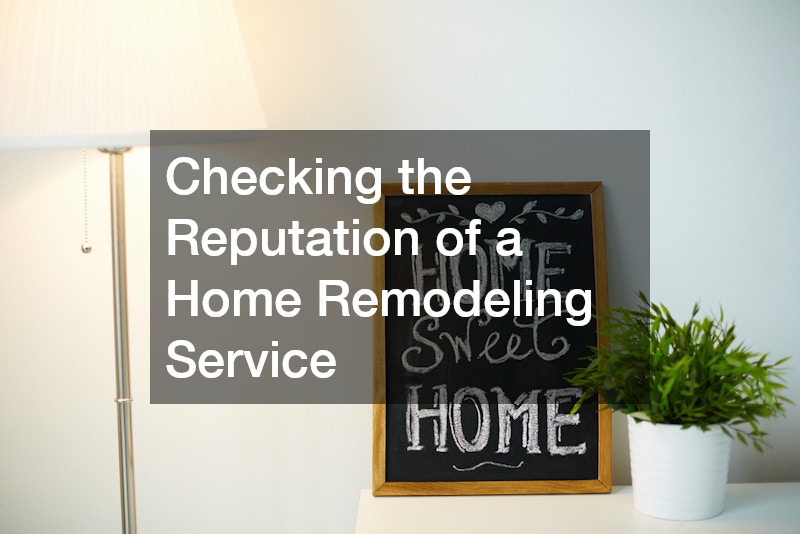 Checking the Reputation of a Home Remodeling Service