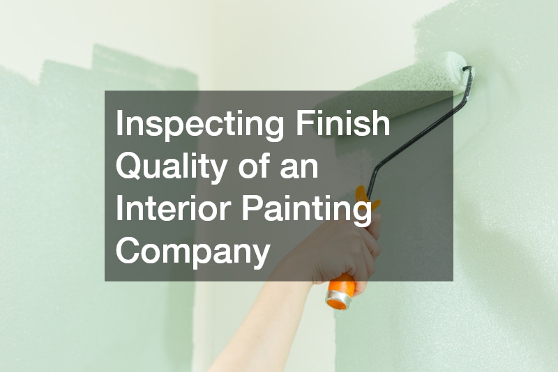 Inspecting Finish Quality of an Interior Painting Company