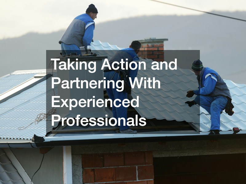 Taking Action and Partnering With Experienced Professionals