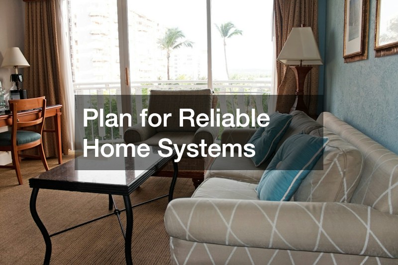 Plan for Reliable Home Systems