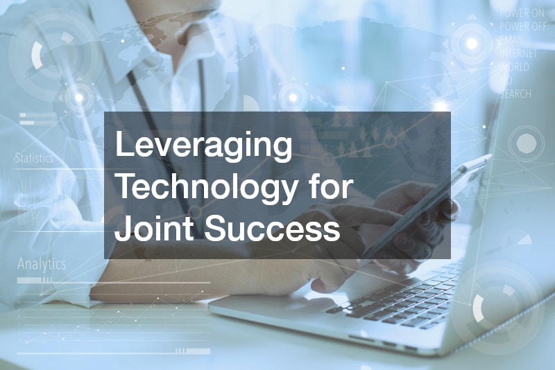 Leveraging Technology for Joint Success