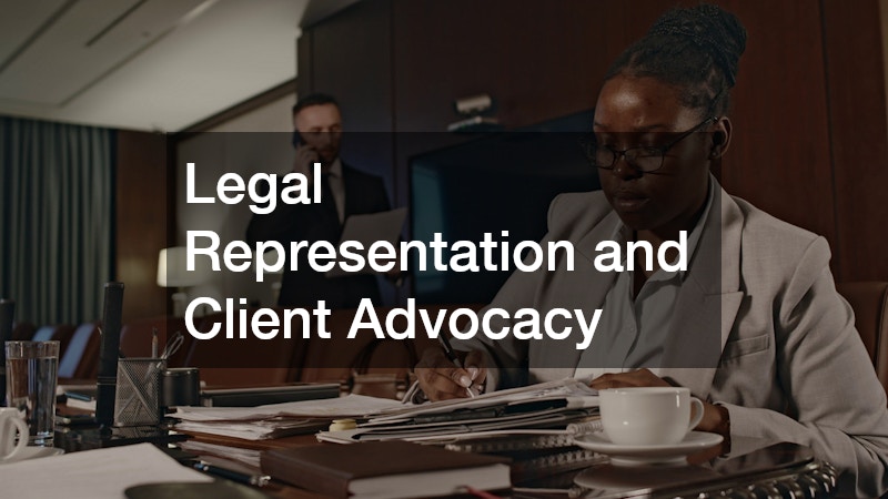 Legal Representation and Client Advocacy