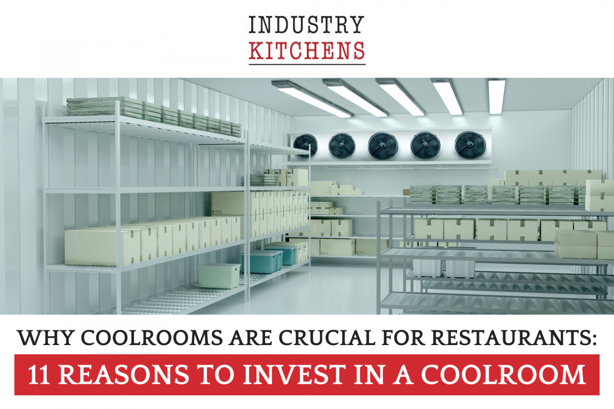 Cool Rooms for Restaurants The Benefits of a Functional Coolroom Industry Kitchens