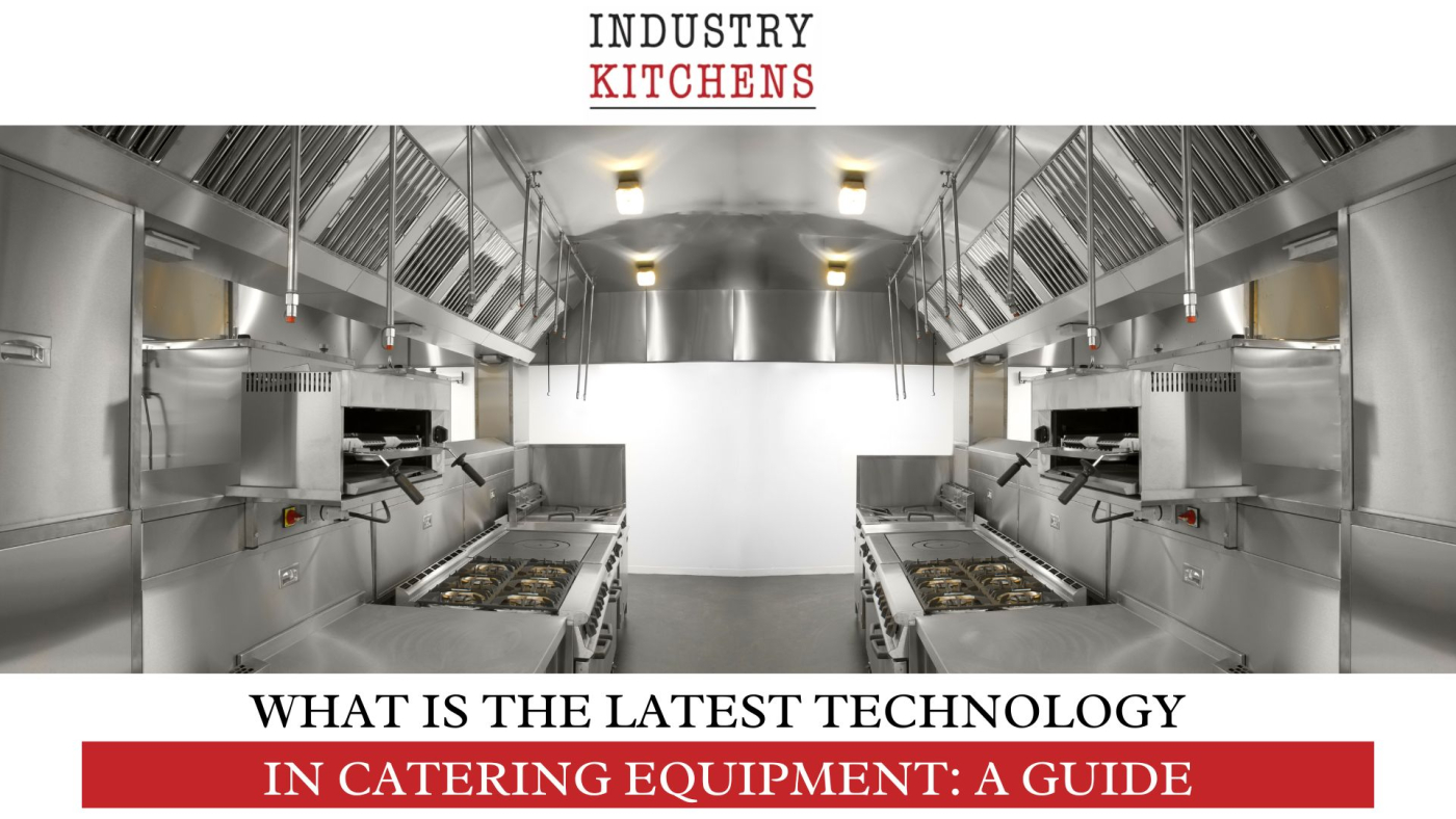 What is the Latest Technology in Catering Equipment IK