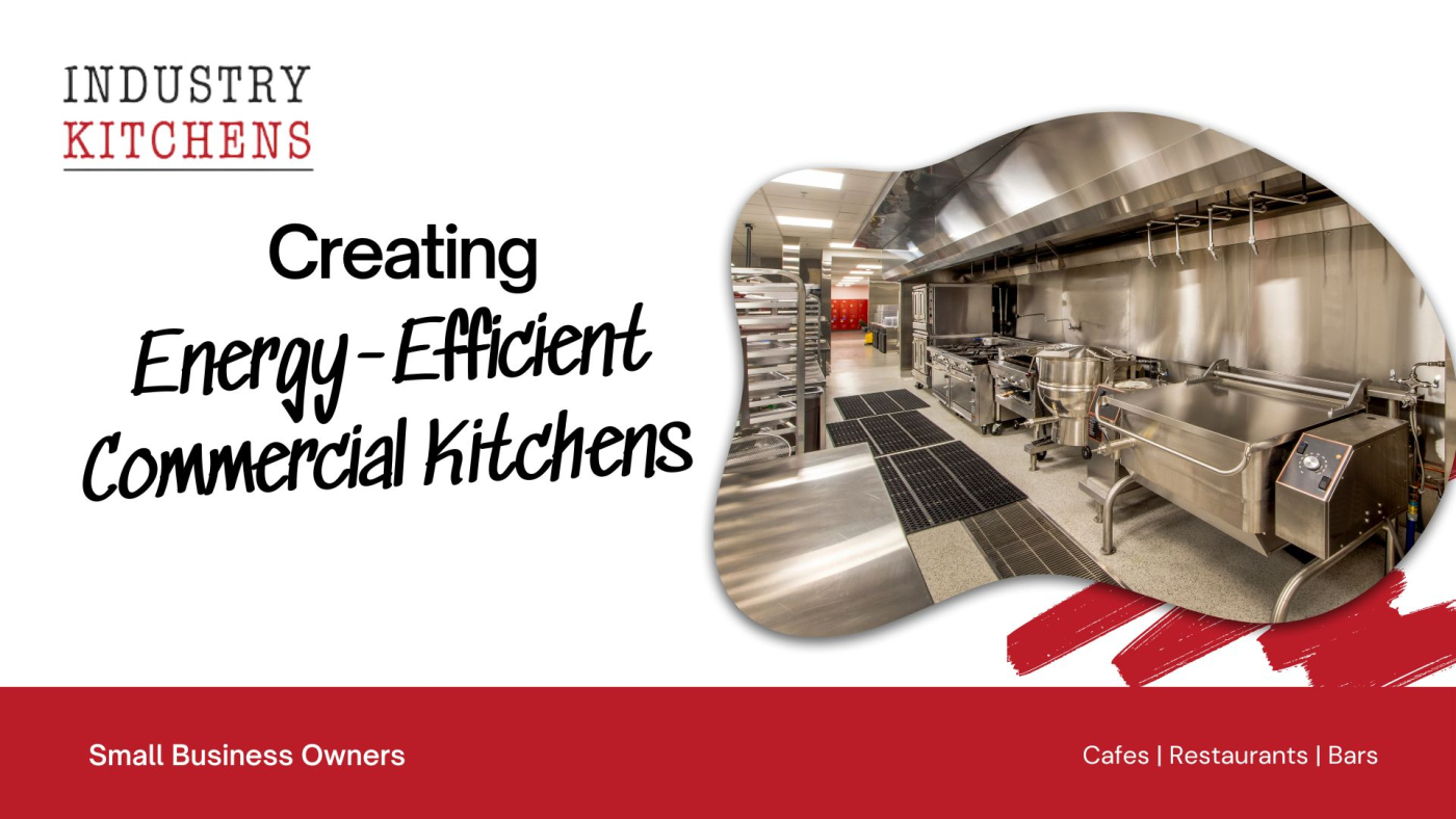 Image showcasing Creating Energy-Efficient Commercial Kitchens | IK